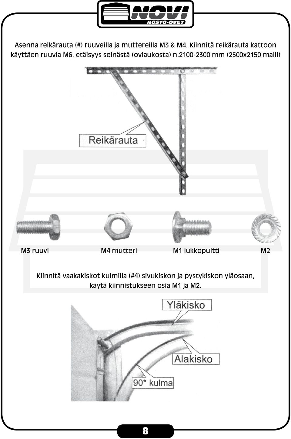 n.2100-2300 mm (2500x2150 malli) M3 ruuvi M4 mutteri M1 lukkopultti M2