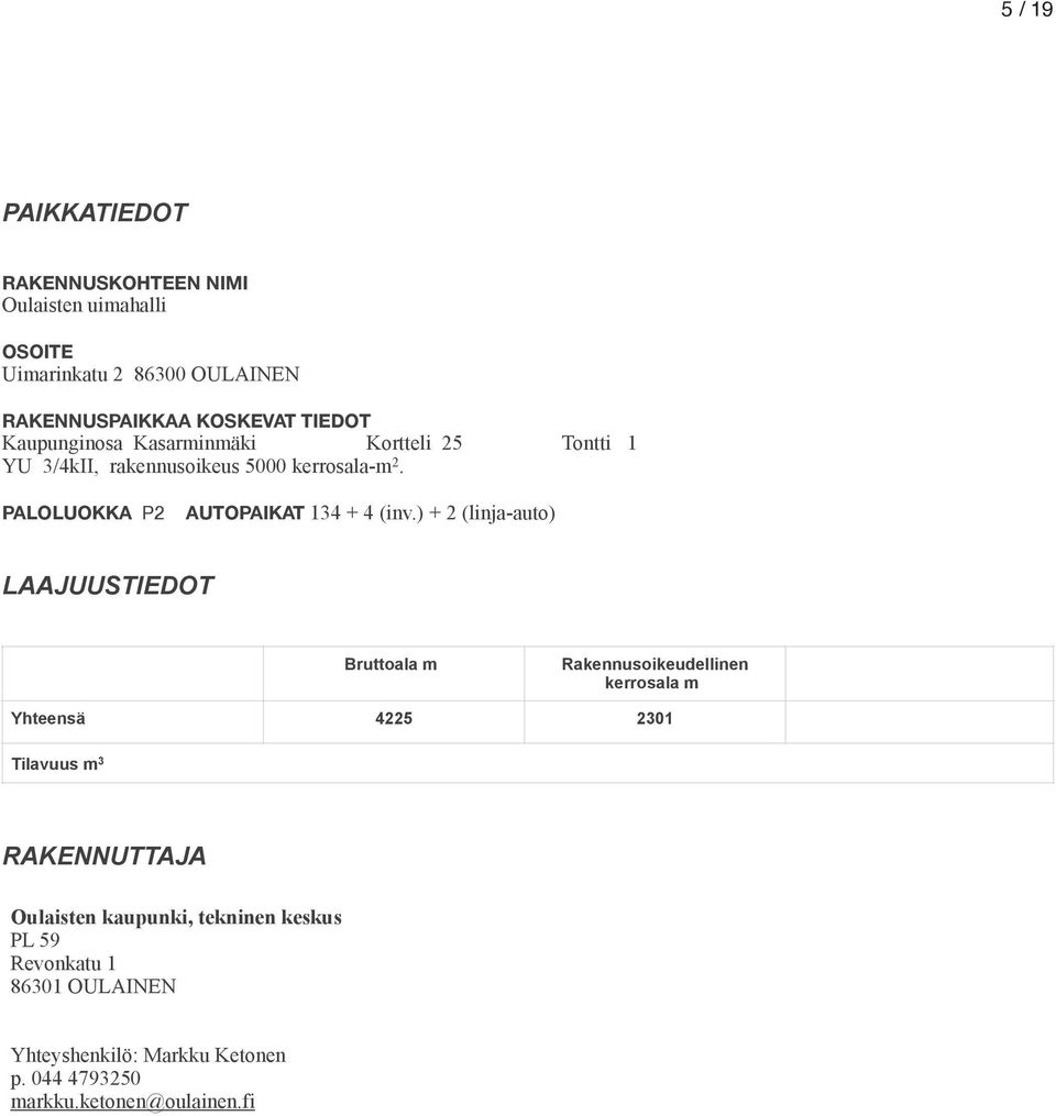 LAAJUUSTIEDOT PALOLUOKKAP2AUTOPAIKAT134 + 4 (inv.