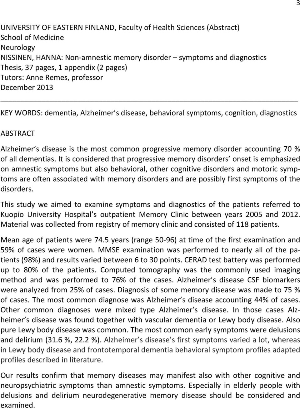 memory disorder accounting 70 % of all dementias.