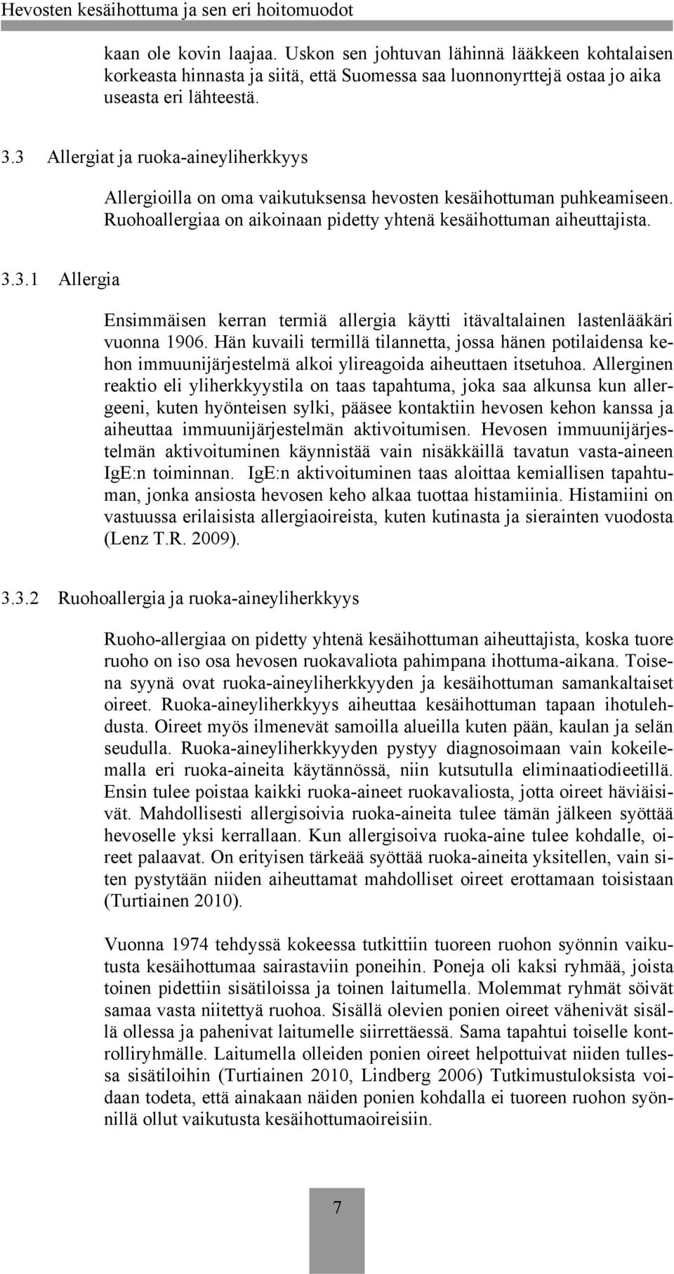 Hän kuvaili termillä tilannetta, jossa hänen potilaidensa kehon immuunijärjestelmä alkoi ylireagoida aiheuttaen itsetuhoa.