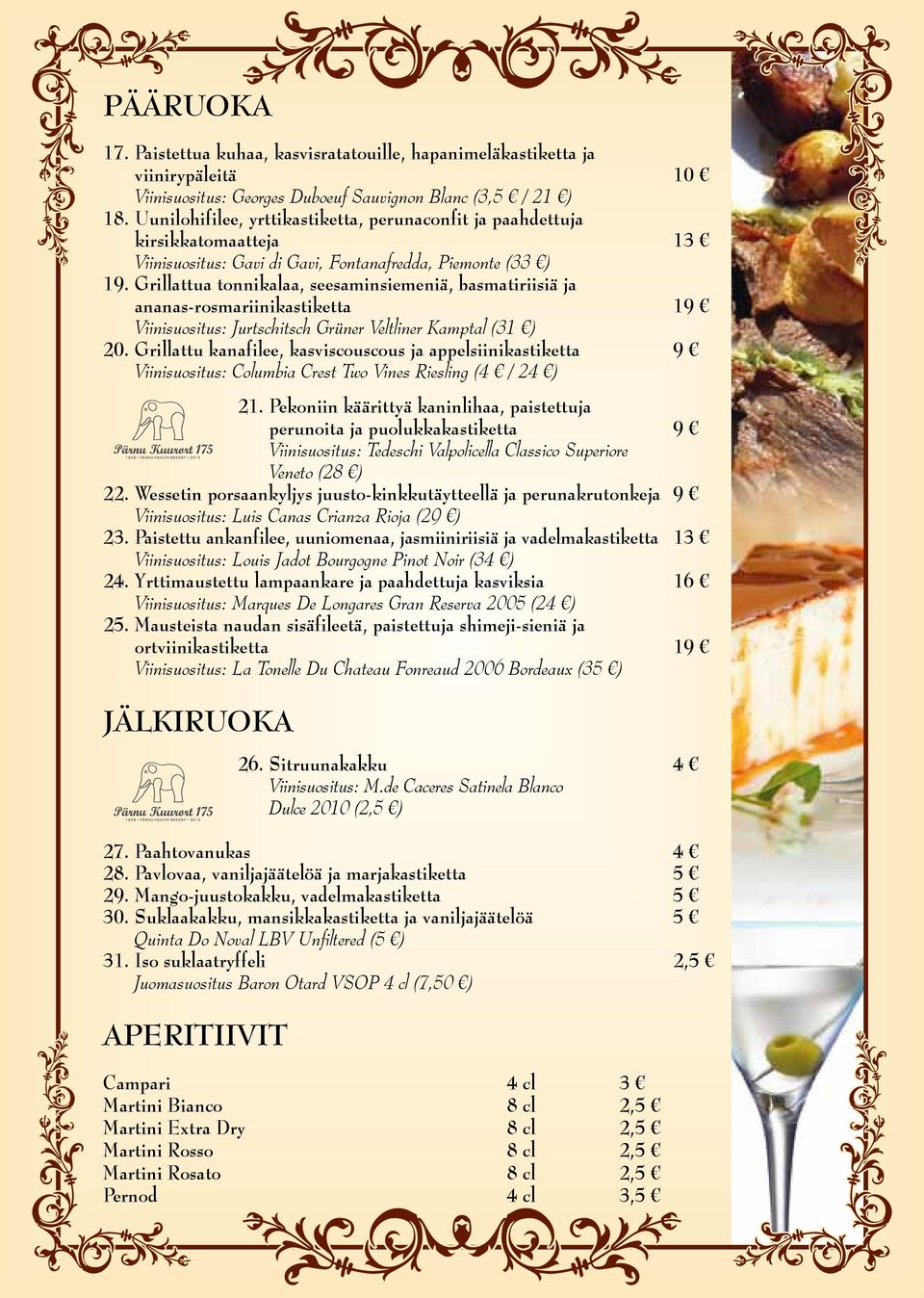 Grillattua tonnikalaa, seesaminsiemeniä, basmatiriisiä ja ananas-rosmariinikastiketta 19 Viinisuositus: Jurtschitsch Grüner Veltliner Kamptal (31 ) 20.