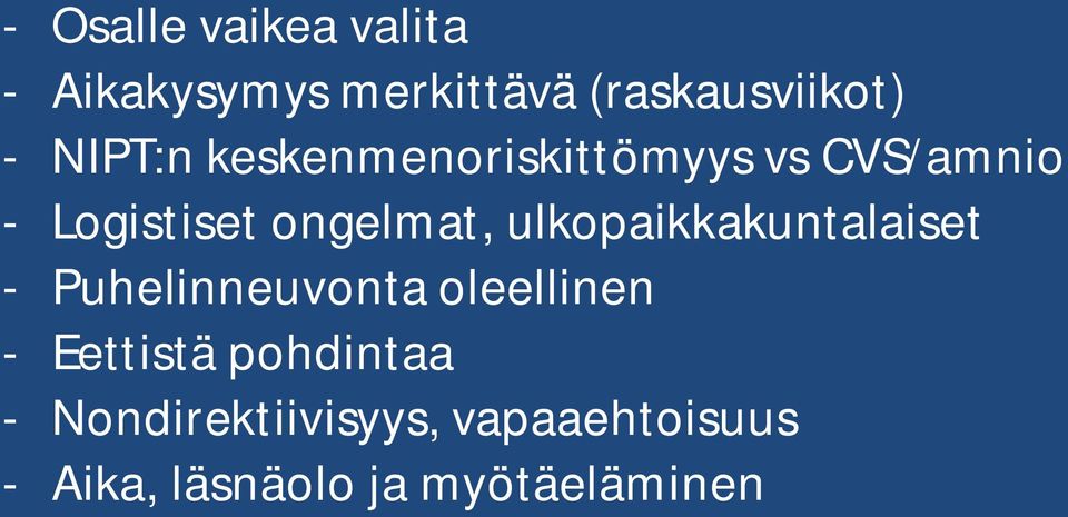 ulkopaikkakuntalaiset - Puhelinneuvonta oleellinen - Eettistä