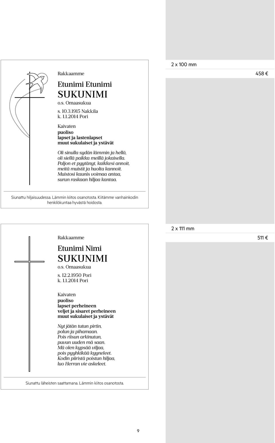 Kiitämme vanhainkodin henkilökuntaa hyvästä hoidosta. o.s. Omaasukua s. 12