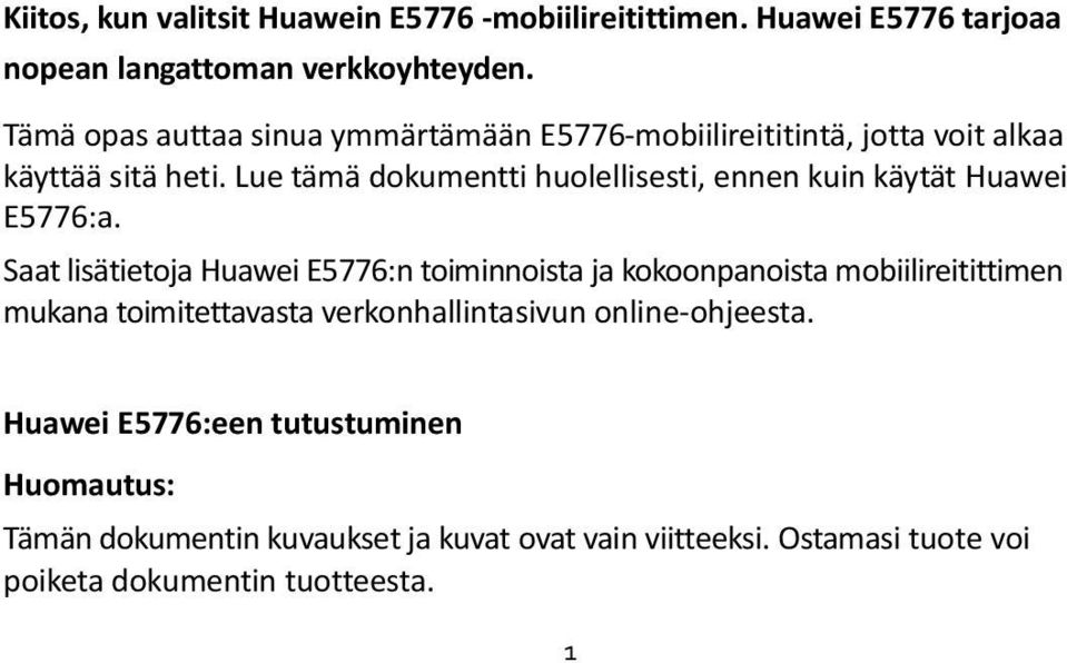 Lue tämä dokumentti huolellisesti, ennen kuin käytät Huawei E5776:a.