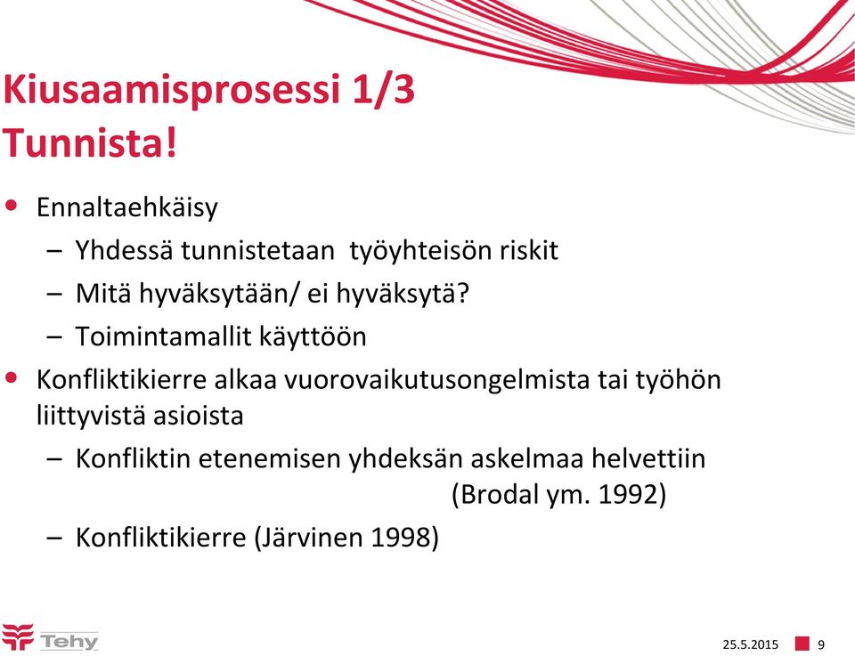 hyväksytä?