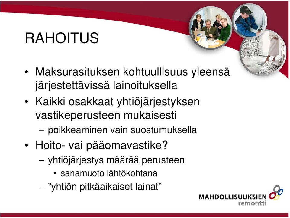 mukaisesti poikkeaminen vain suostumuksella Hoito- vai pääomavastike?