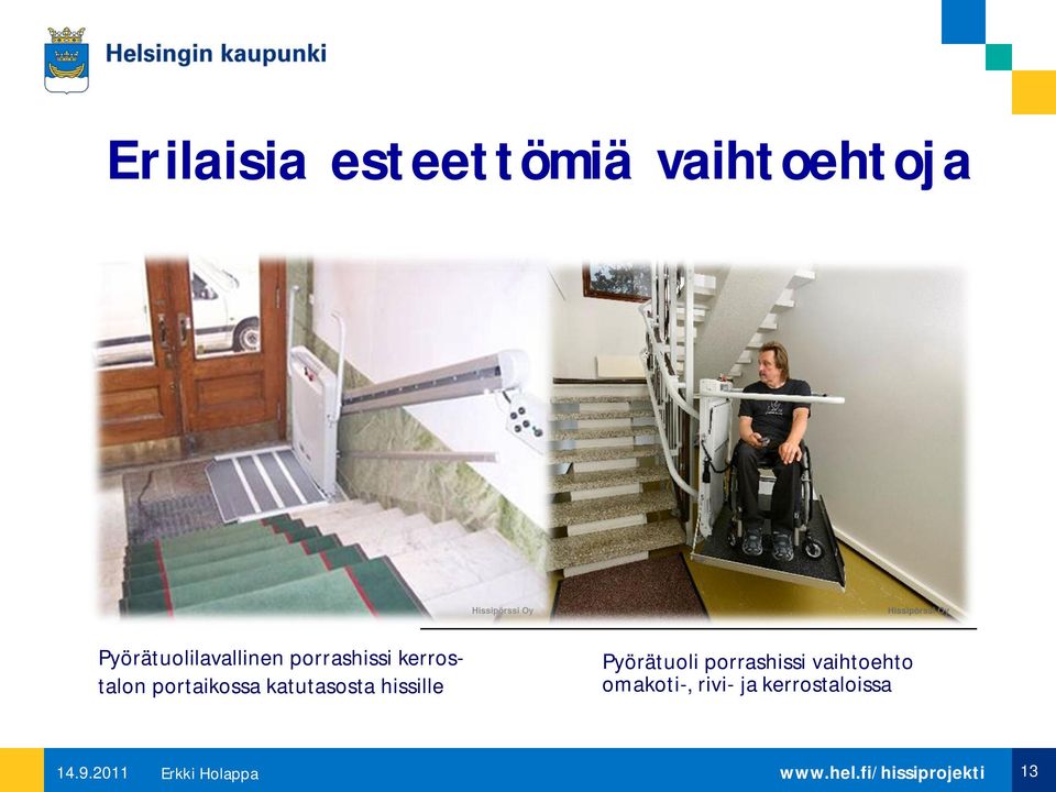 kerrostalon portaikossa katutasosta hissille