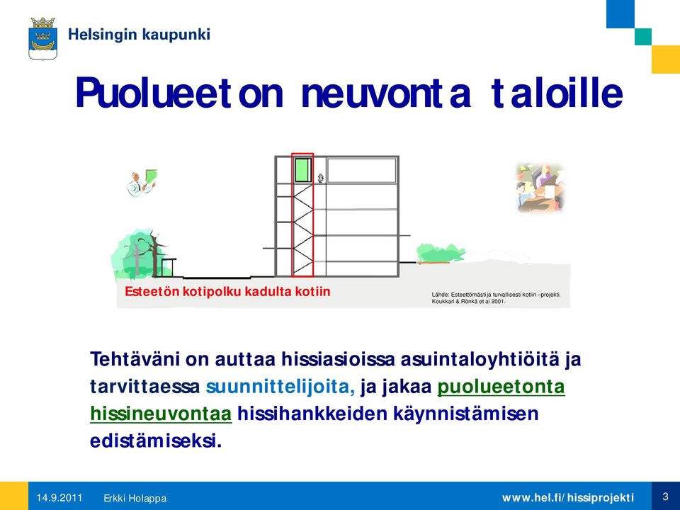 Tehtäväni on auttaa hissiasioissa asuintaloyhtiöitä ja tarvittaessa