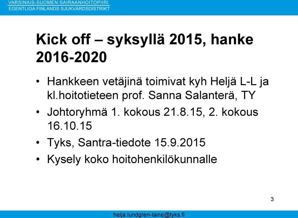 Sanna Salanterä, TY Johtoryhmä 1. kokous 21.8.15, 2.