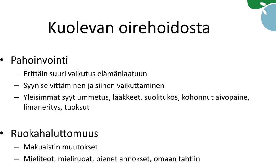 lääkkeet, suolitukos, kohonnut aivopaine, limaneritys, tuoksut