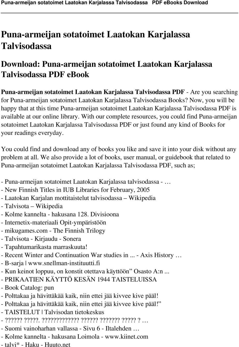Now, you will be happy that at this time Puna-armeijan sotatoimet Laatokan Karjalassa Talvisodassa PDF is available at our online library.
