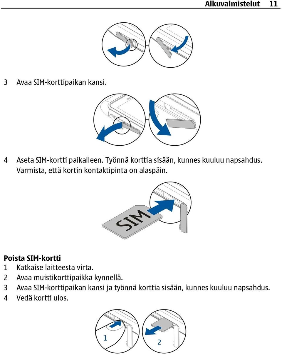 Varmista, että kortin kontaktipinta on alaspäin.