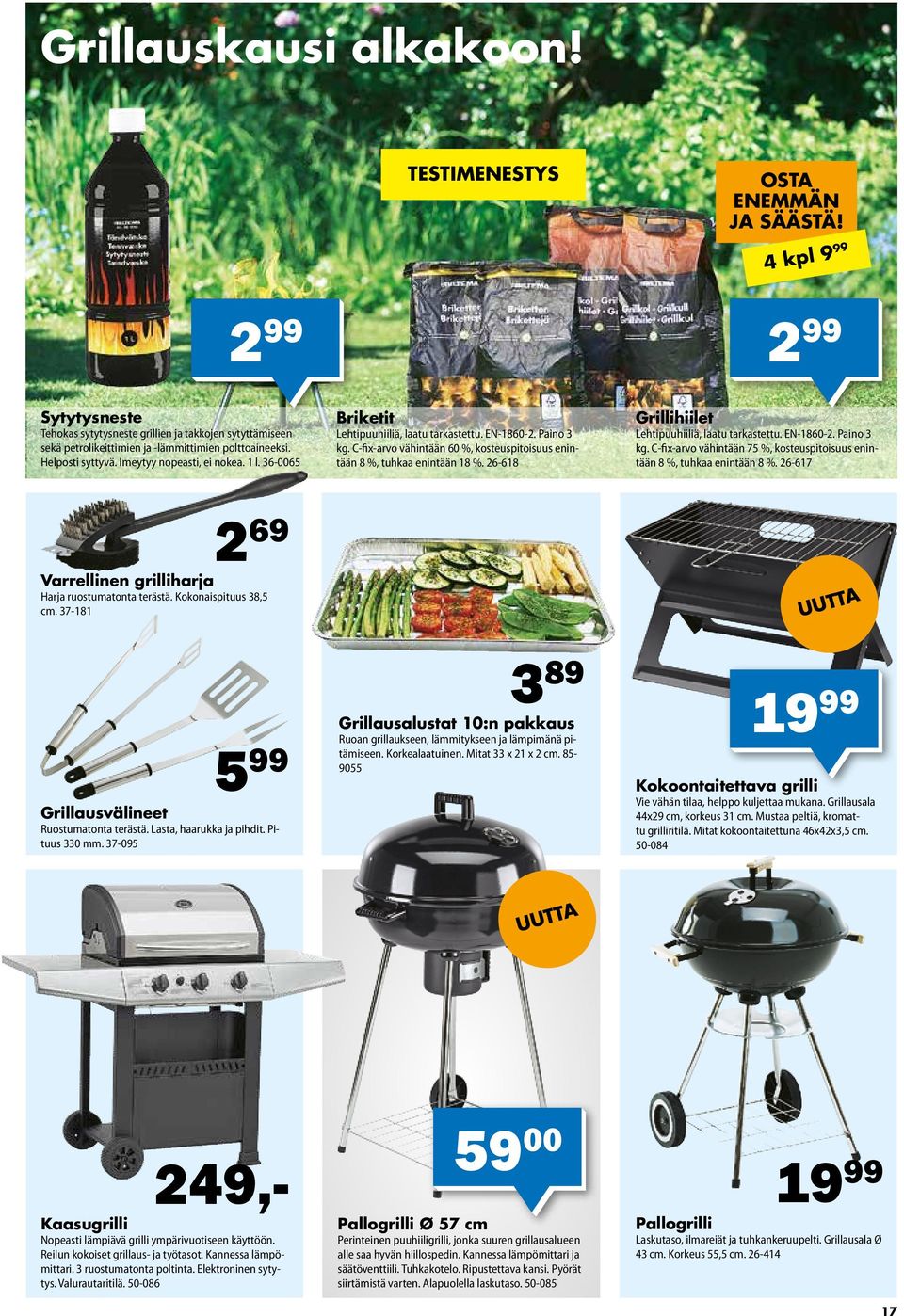 36-0065 Briketit Lehtipuuhiiliä, laatu tarkastettu. EN-1860-2. Paino 3 kg. C-fix-arvo vähintään 60 %, kosteuspitoisuus enintään 8 %, tuhkaa enintään 18 %.