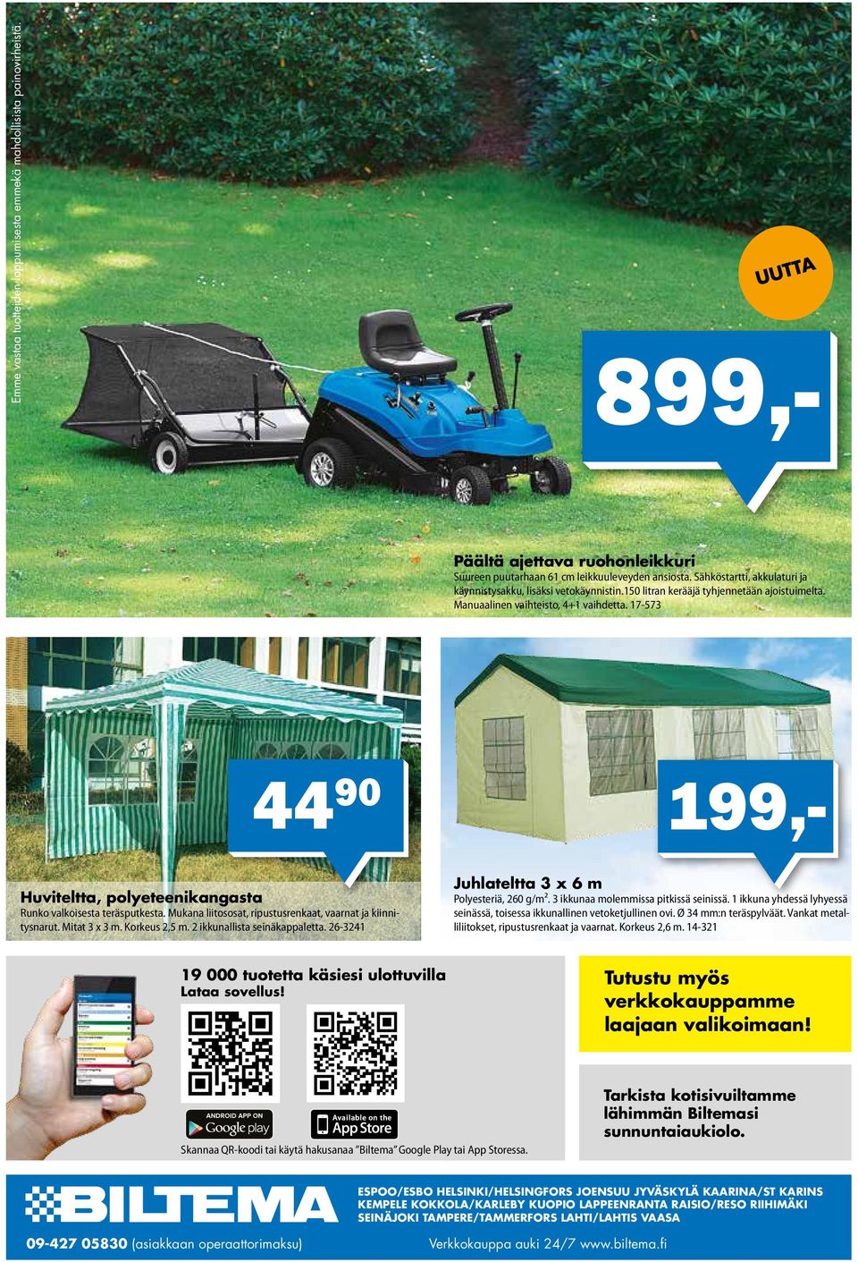 17-573 44 90 199,- Huviteltta, polyeteenikangasta Runko valkoisesta teräsputkesta. Mukana liitososat, ripustusrenkaat, vaarnat ja kiinnitysnarut. Mitat 3 x 3 m. Korkeus 2,5 m.