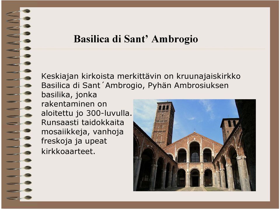 basilika, jonka rakentaminen on aloitettu jo 300-luvulla.