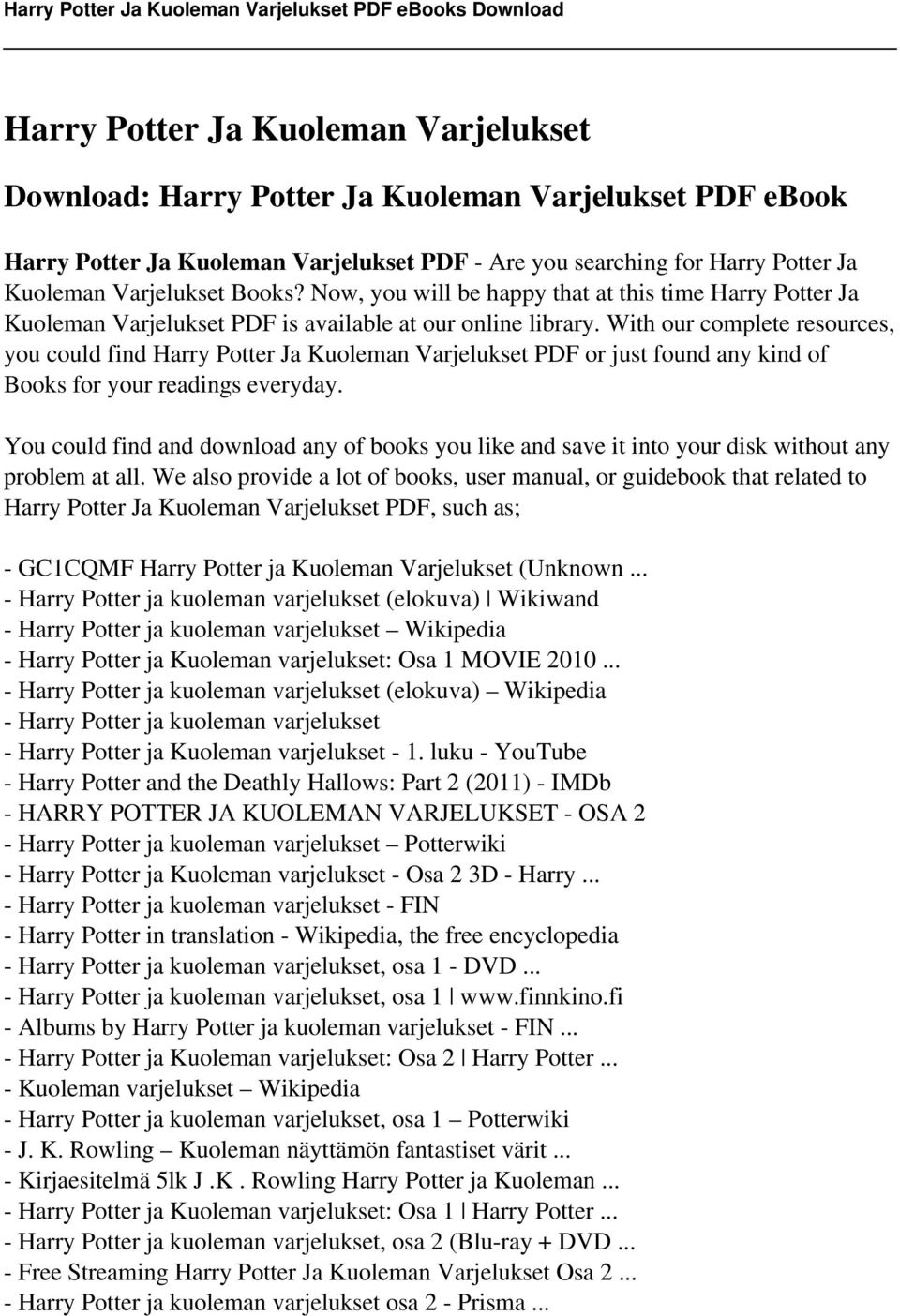With our complete resources, you could find Harry Potter Ja Kuoleman Varjelukset PDF or just found any kind of Books for your readings everyday.