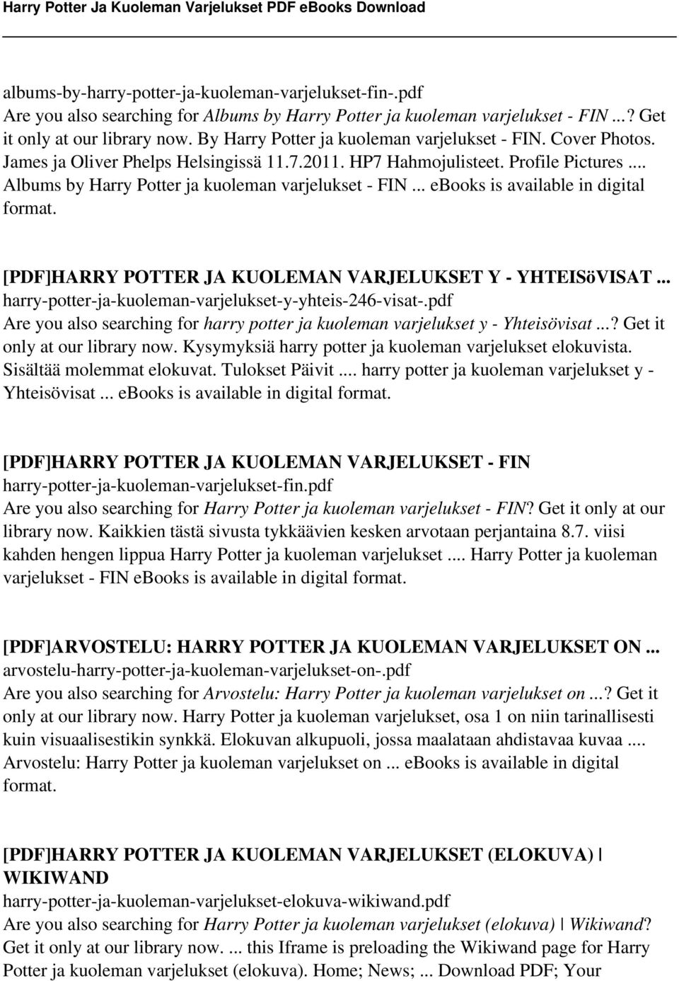 .. ebooks is available in digital [PDF]HARRY POTTER JA KUOLEMAN VARJELUKSET Y - YHTEISöVISAT... harry-potter-ja-kuoleman-varjelukset-y-yhteis-246-visat-.