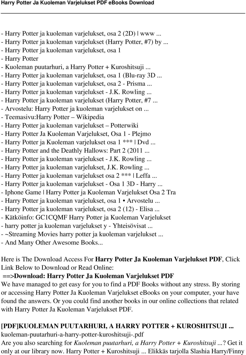.. - Harry Potter ja kuoleman varjelukset, osa 2 - Prisma... - Harry Potter ja kuoleman varjelukset - J.K. Rowling... - Harry Potter ja kuoleman varjelukset (Harry Potter, #7.