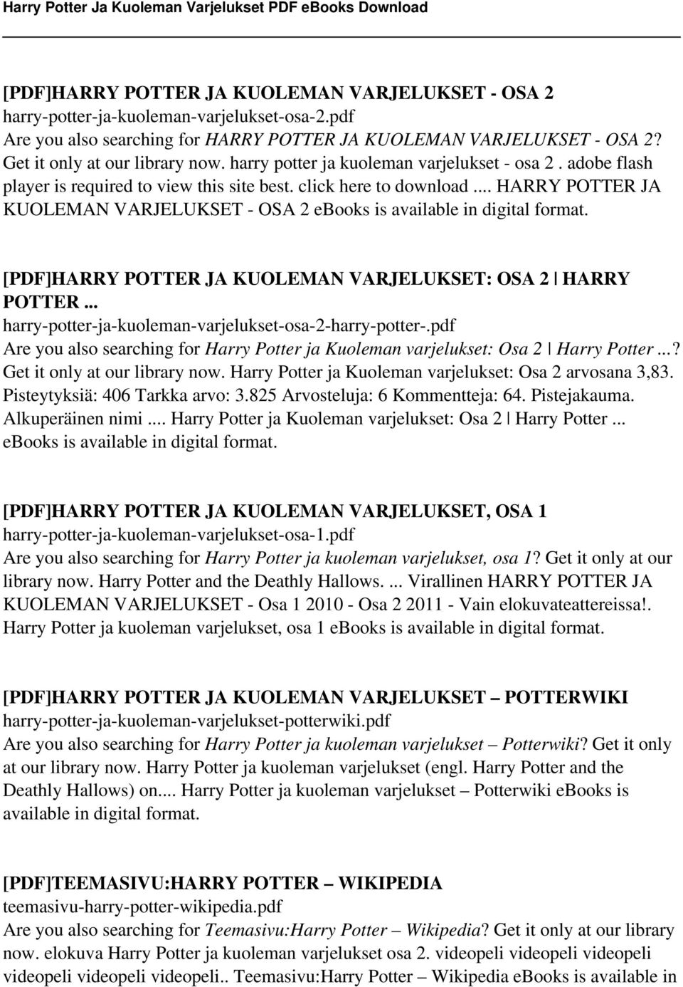 .. HARRY POTTER JA KUOLEMAN VARJELUKSET - OSA 2 ebooks is [PDF]HARRY POTTER JA KUOLEMAN VARJELUKSET: OSA 2 HARRY POTTER... harry-potter-ja-kuoleman-varjelukset-osa-2-harry-potter-.
