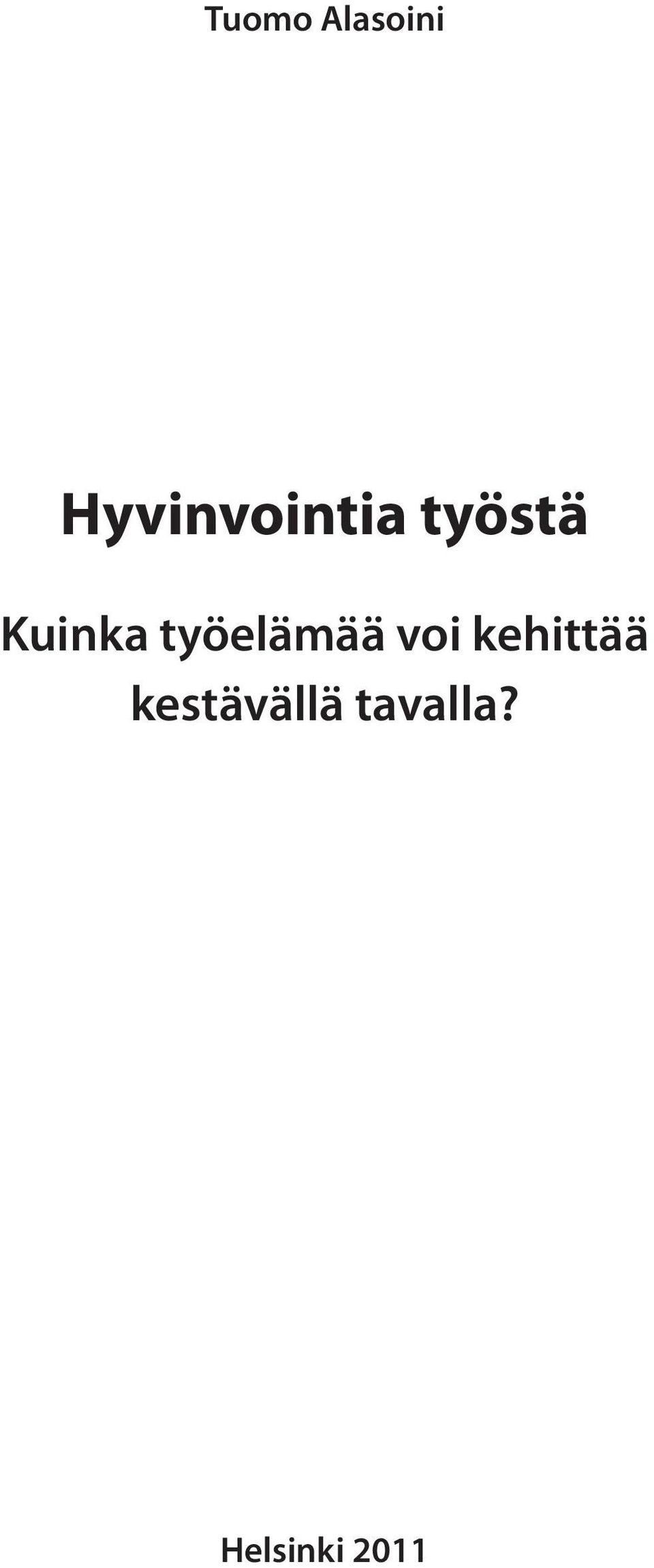 Kuinka työelämää voi