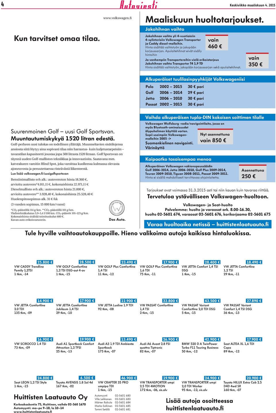 Apulaitehihnat eivät sisälly hintoihin vain 460 Ja vanhempiin Transportereihin vielä erikoistarjous Jakohihnan vaihto Transporter T4 1,9 TD Hinta sisältää vaihtotyön, jakopään korjaussarjan sekä