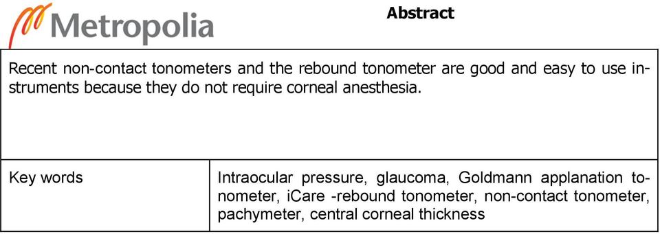Key words Intraocular pressure, glaucoma, Goldmann applanation tonometer,