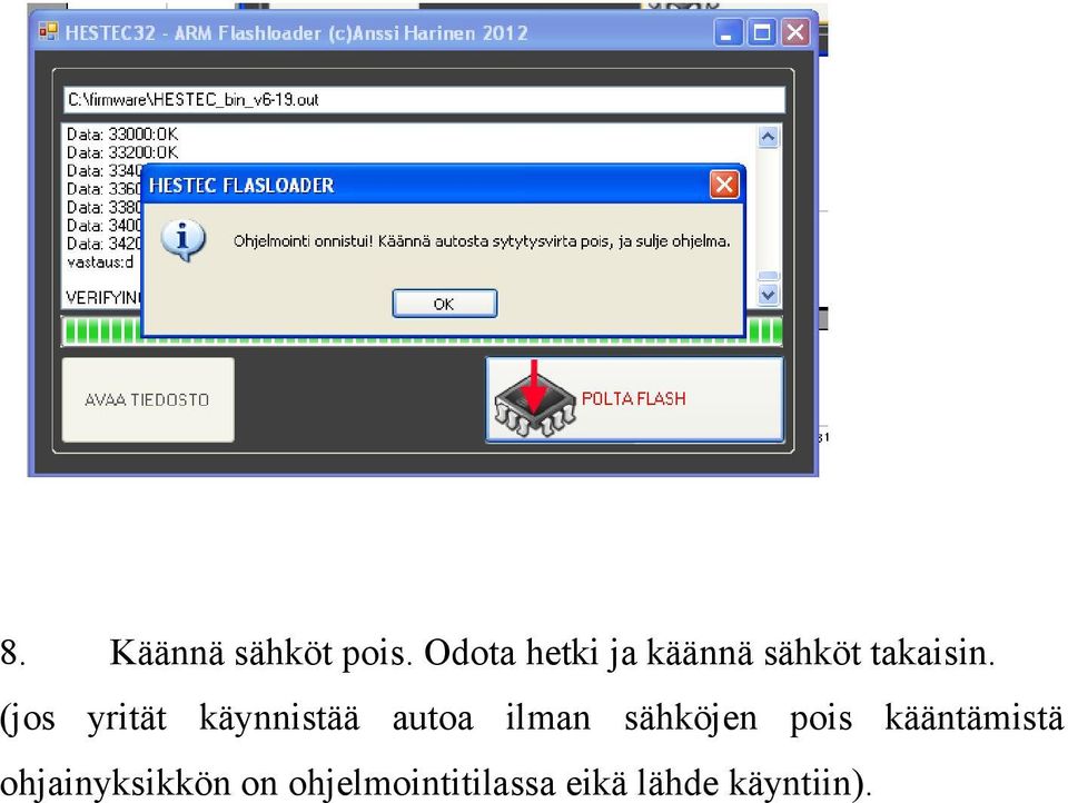 (jos yrität käynnistää autoa ilman sähköjen