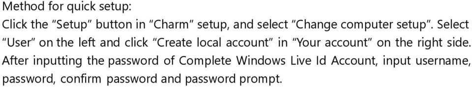 Select User on the left and click Create local account in Your account on the