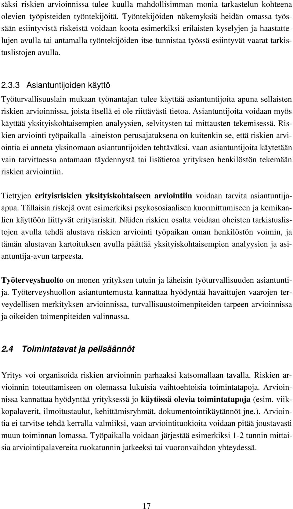 esiintyvät vaarat tarkistuslistojen avulla. 2.3.