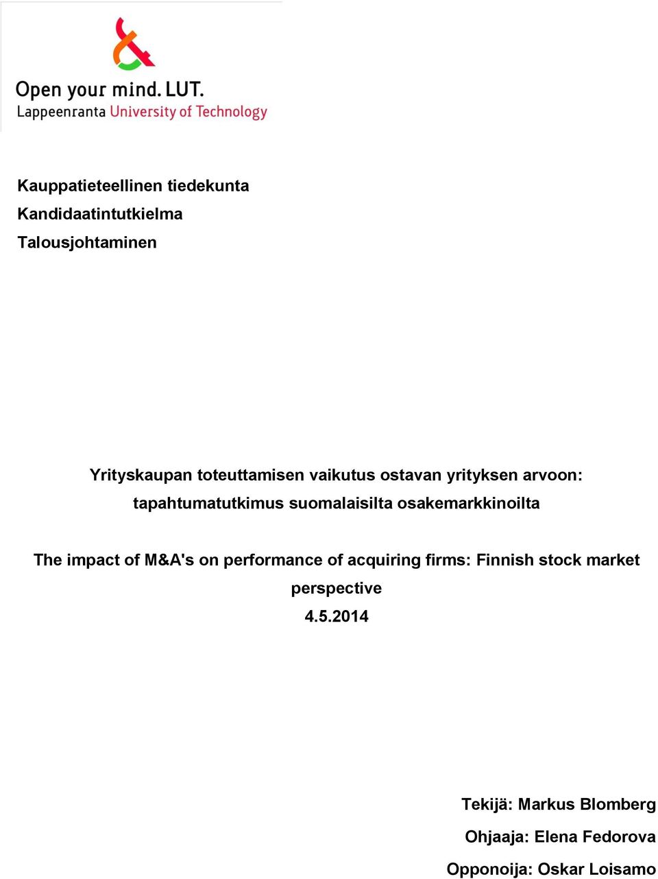 osakemarkkinoilta The impact of M&A's on performance of acquiring firms: Finnish stock