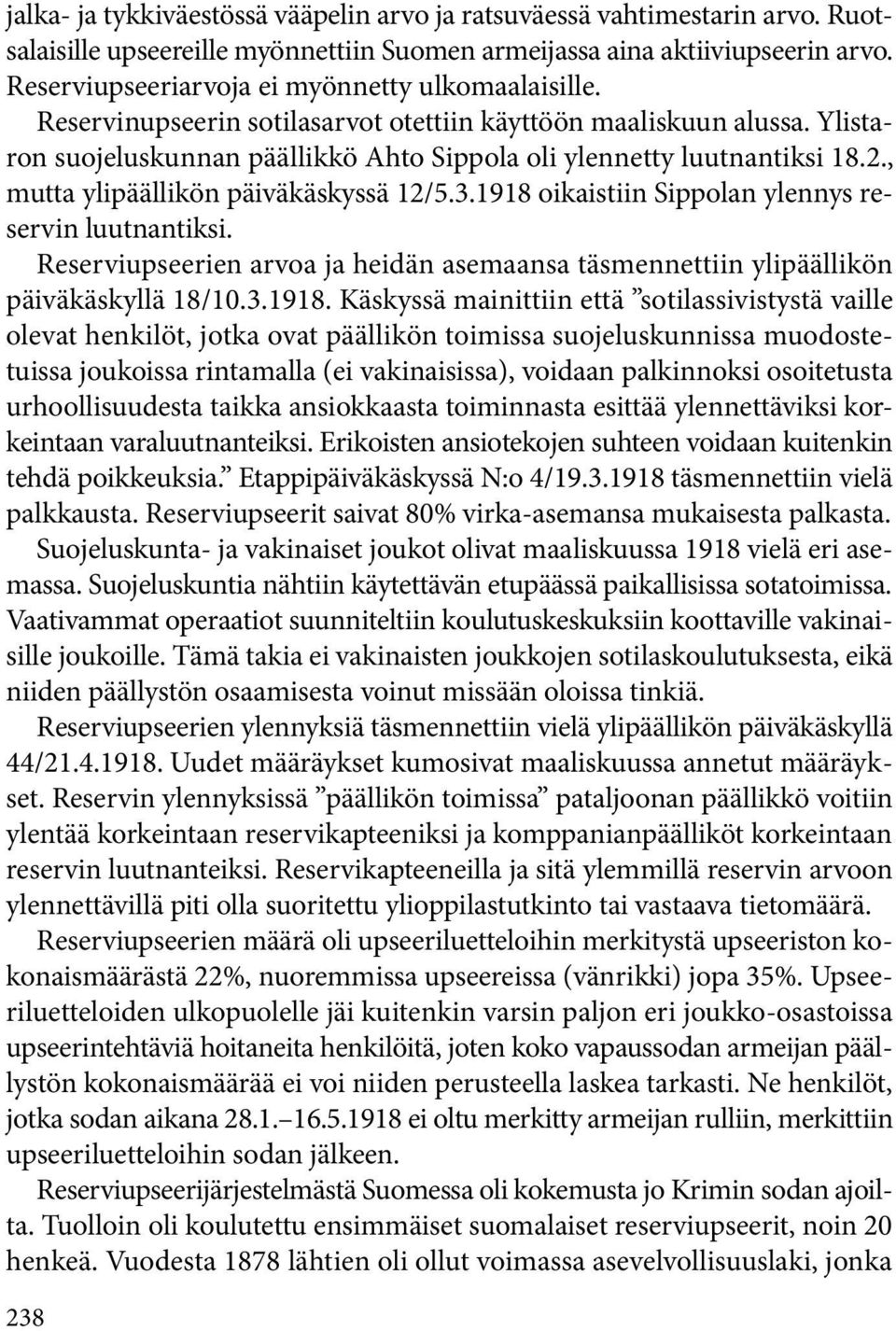 , mutta ylipäällikön päiväkäskyssä 12/5.3.1918 