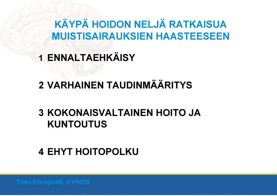 ENNALTAEHKÄISY 2 VARHAINEN