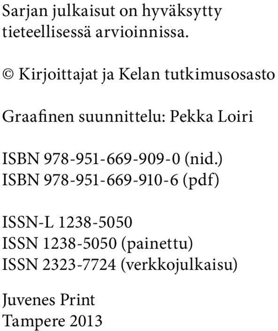 ISBN 978-951-669-909-0 (nid.