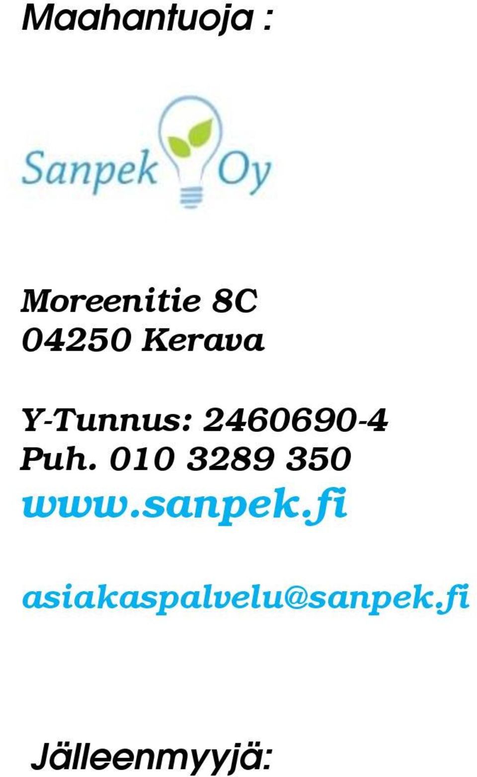 Puh. 010 3289 350 www.sanpek.