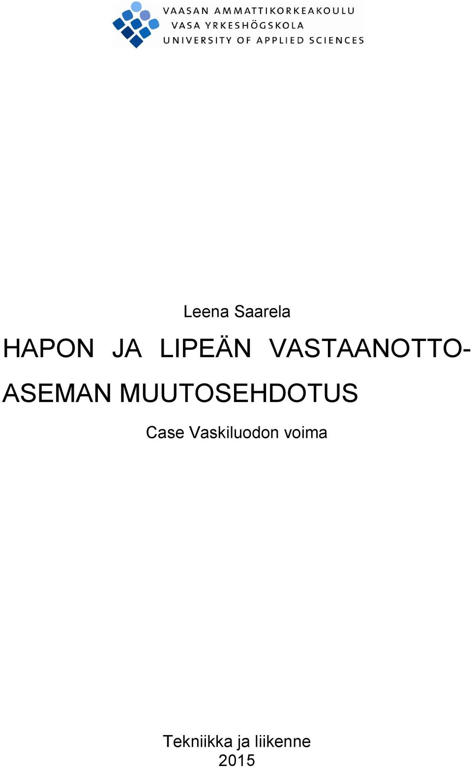 MUUTOSEHDOTUS Case