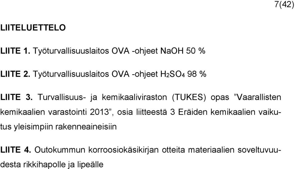 Turvallisuus- ja kemikaaliviraston (TUKES) opas Vaarallisten kemikaalien varastointi 2013, osia