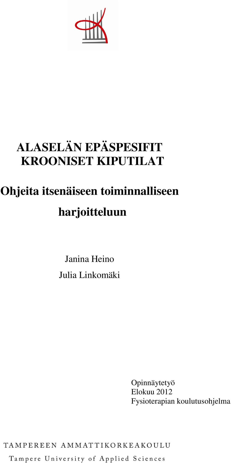 harjoitteluun Janina Heino Julia Linkomäki