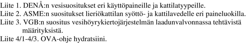 ASME:n suositukset lieriökattilan syöttö- ja kattilavedelle eri