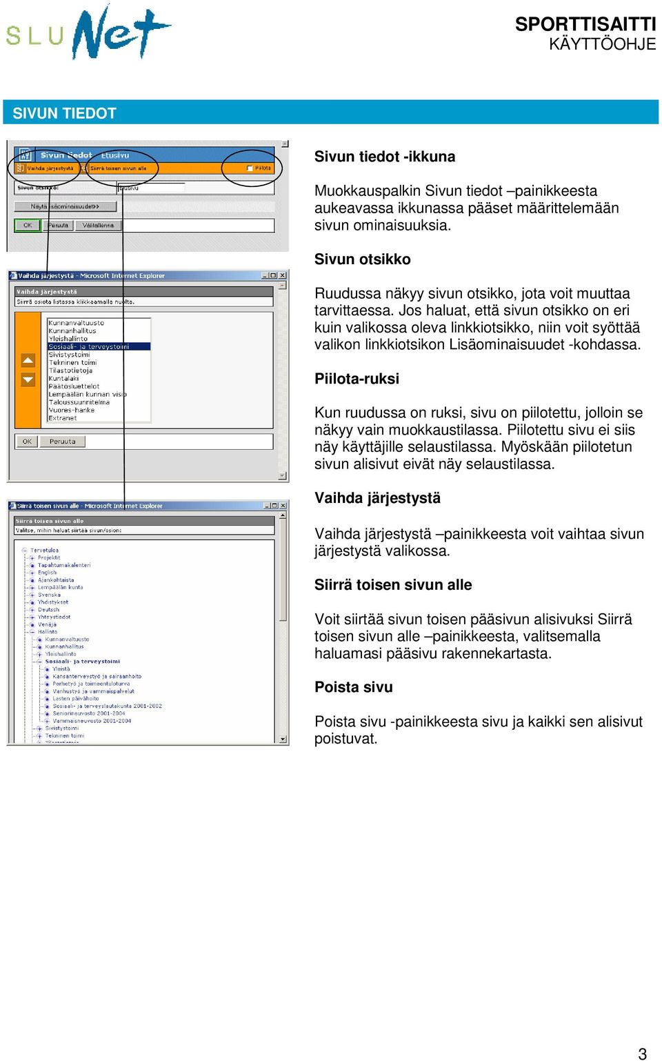 Jos haluat, että sivun otsikko on eri kuin valikossa oleva linkkiotsikko, niin voit syöttää valikon linkkiotsikon Lisäominaisuudet -kohdassa.