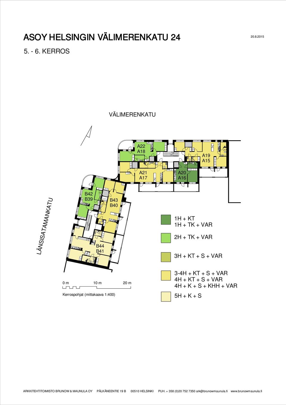 LÄNSISATAMANKATU B42 B39 B44 B41 B43 B40 1H + KT 1H + TK + 2H