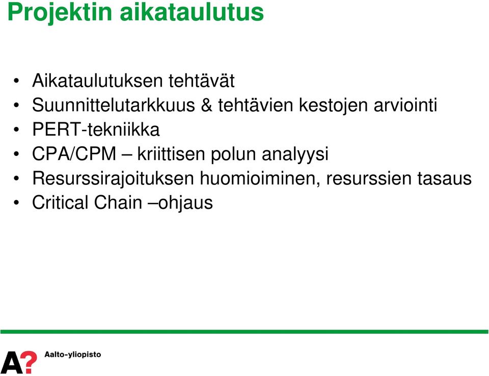 PERT-tekniikka CPA/CPM kriittisen polun analyysi