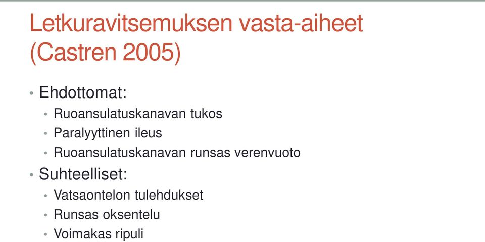 ileus Ruoansulatuskanavan runsas verenvuoto