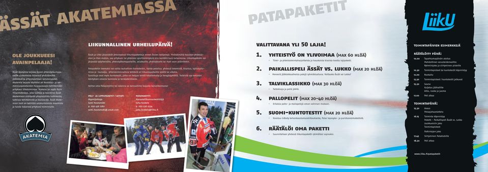 Yhdistämällä hauskan yhdessäolon ja illan matsin, saa yrityksesi tai yhteisösi sporttielämyksiä niin kentällä kuin katsomossa.