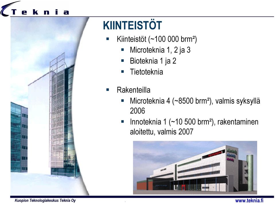 Microteknia 4 (~8500 brm²), valmis syksyllä 2006