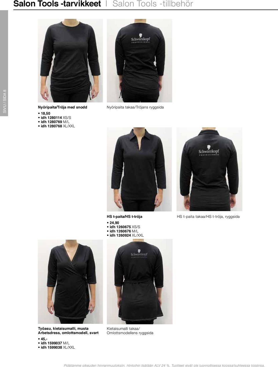 t-tröja, ryggsida Työasu, kietaisumalli, musta Arbetsdress, omlottsmodell, svart 45,- idh 1599037 M/L idh 1599038 XL/XXL Kietaisumalli takaa/