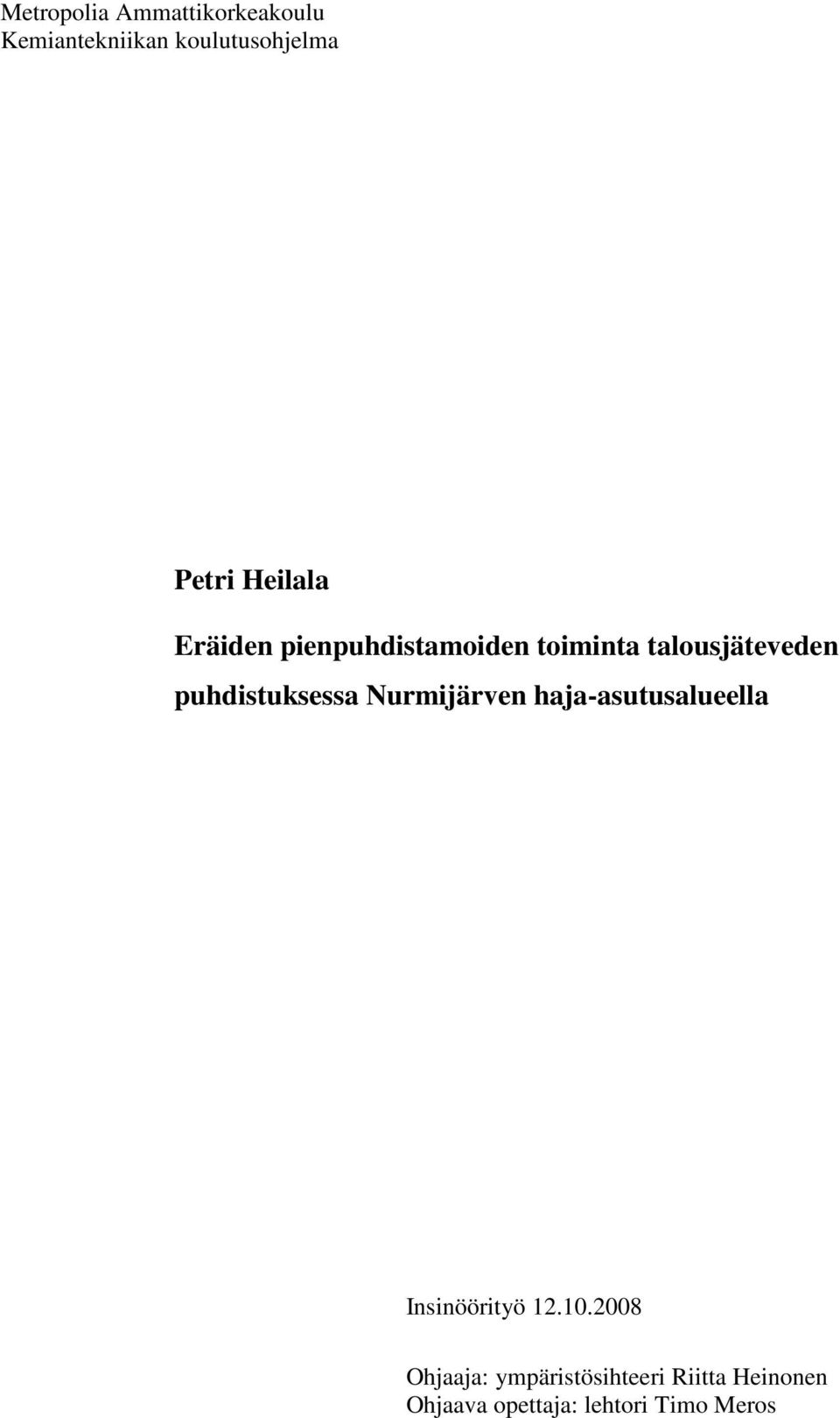 puhdistuksessa Nurmijärven haja-asutusalueella Insinöörityö 12.10.