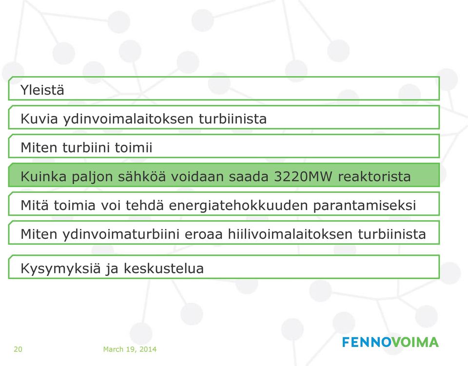 voi tehdä energiatehokkuuden parantamiseksi Miten