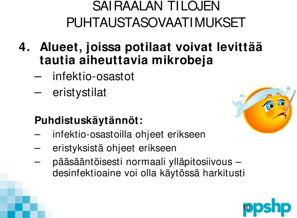 infektio-osastot eristystilat Puhdistuskäytännöt: infektio-osastoilla ohjeet