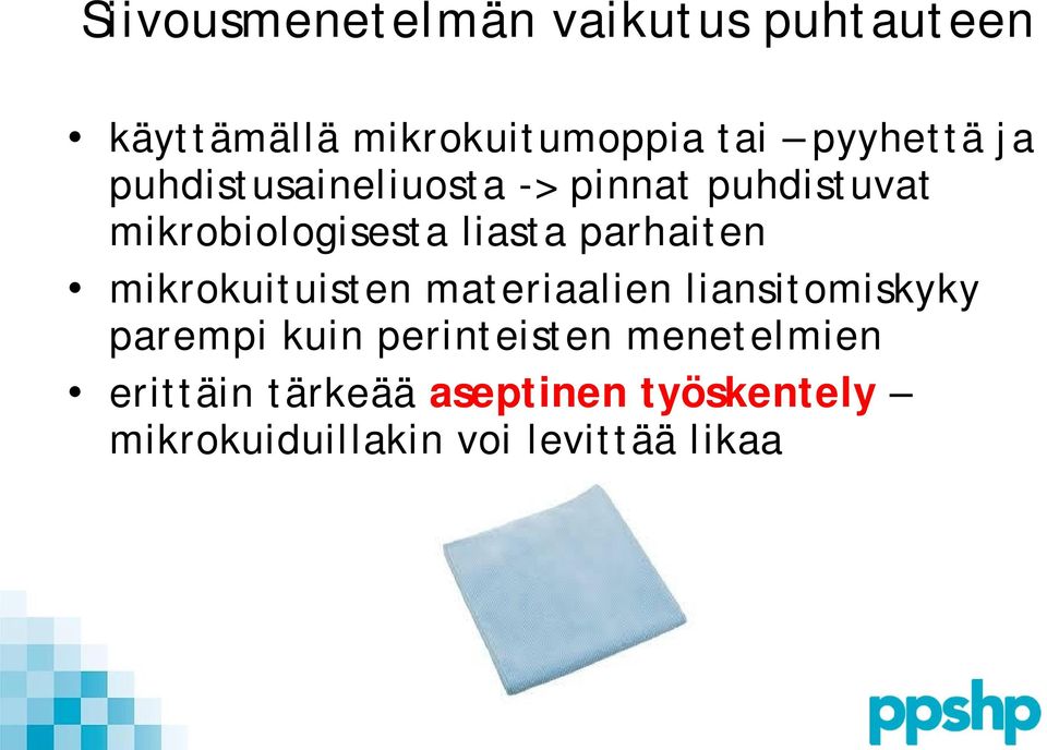 parhaiten mikrokuituisten materiaalien liansitomiskyky parempi kuin