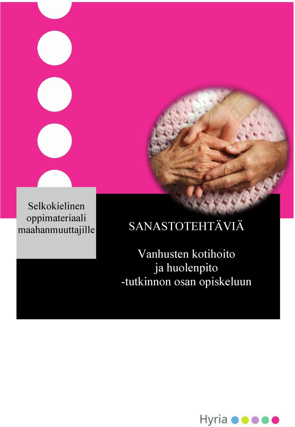 SANASTOTEHTÄVIÄ Vanhusten